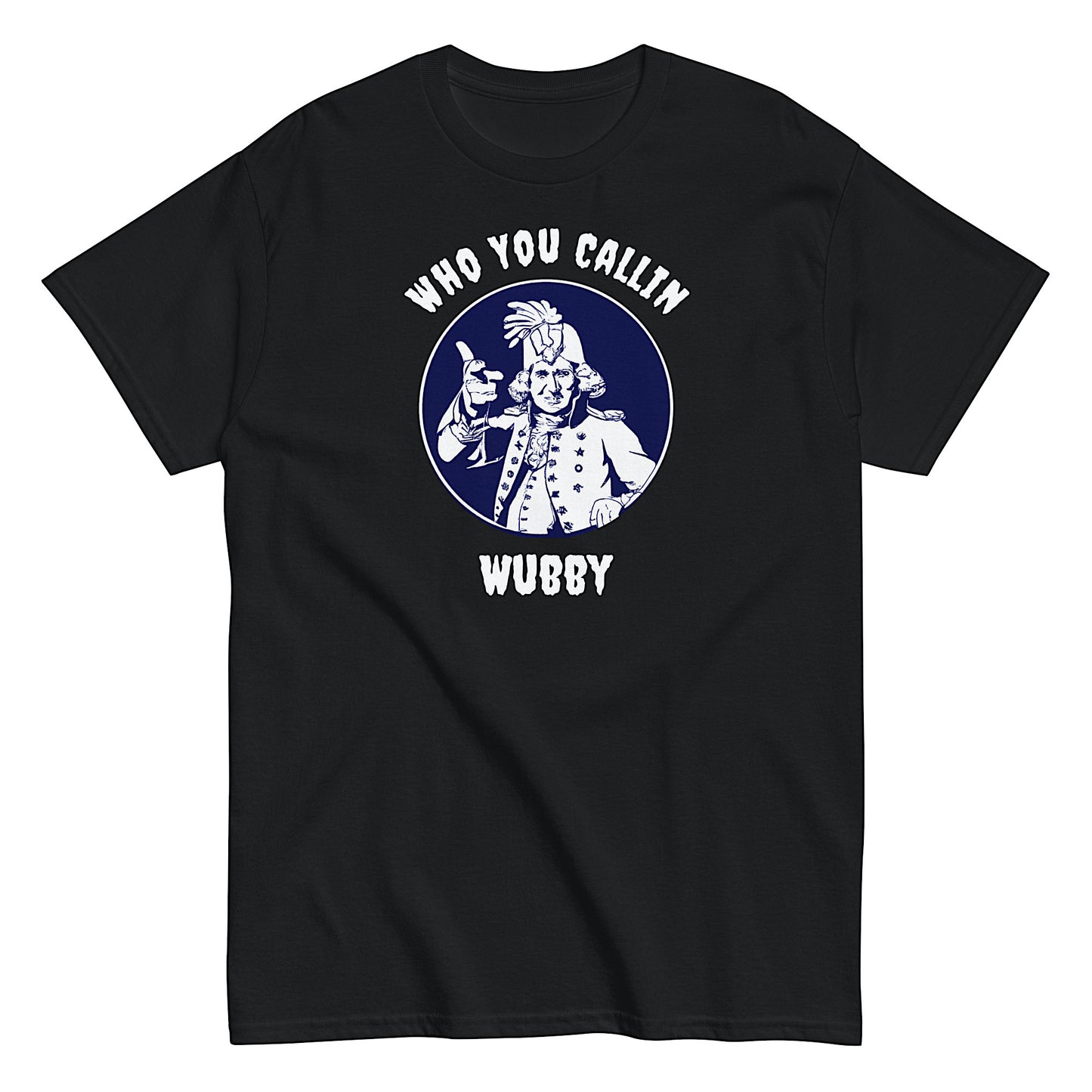 Who You Callin Wubby